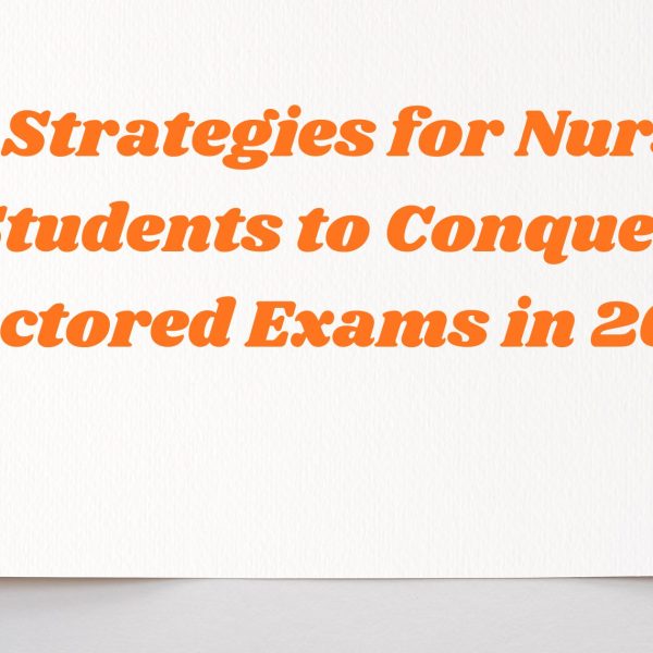 Top Strategies for Nursing Students to Conquer Proctored Exams in 2026